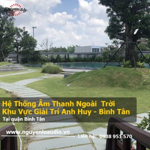 Dự Án Hệ Thống Âm Thanh Ngoài Trời Anh Huy  - Quận Bình Tân