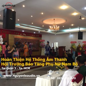 Dự Án Công Trình Hệ Thống Âm Thanh Hội Trường Bảo Tàng Phụ Nữ Nam Bộ  Quận 3 